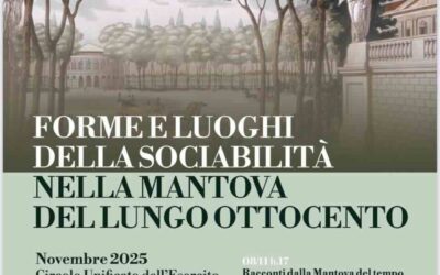 Forme e luoghi della sociabilità nella Mantova del lungo ottocento